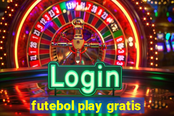 futebol play gratis